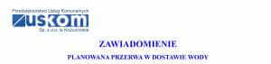 PLANOWANA PRZERWA W DOSTAWIE WODY – UJĘCIE MIROCIN ŚREDNI.